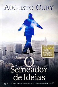 Livro o Semeador de Ideias. Autor Cury, Augusto (2010) [usado]