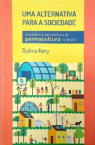 Livro Uma Alternativa para a Sociedade Autor Nery, Djalma (2018) [usado]
