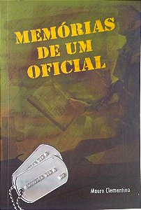 Livro Memórias de um Oficial Autor Clementino, Mauro (2009) [usado]