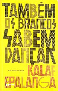 Livro Também os Brancos Sabem Dançar Autor Epalanga, Kalaf (2018) [usado]
