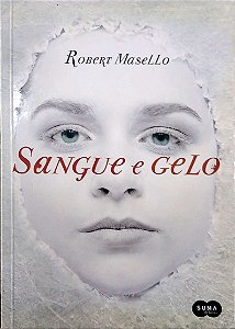 Livro Sangue e Gelo Autor Masello, Robert (2010) [usado]