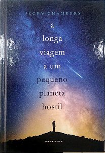 Livro a Longa Viagem a um Pequeno Planeta Hostil; Autor Chambers, Becky (2017) [usado]