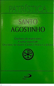 Livro dos Bens do Matrimônio - Col. Patrística Autor Agostinho, Santo (2000) [usado]