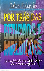 Livro por trás das Bênçãos e Maldições Autor Rodovalho, Robson [usado]