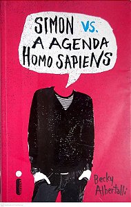 Livro Simon Vs. a Agenda Homo Sapiens Autor Albertalli, Becky (2016) [usado]