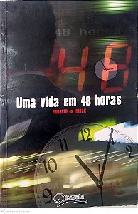 Livro Uma Vida em 48 Horas Autor Diversos Autores (2011) [usado]