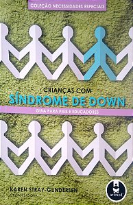 Livro Crianças com Síndrome de Down Autor Stray-gundersen, Karen (2007) [usado]