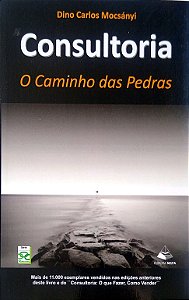 Livro Consultoria: o Caminho das Pedras Autor Mocsányi, Dino Carlos (2013) [usado]