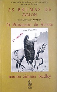 Livro as Brumas de Avalon: o Prisioneiro da Árvore (vol. 4) Autor Bradley, Marion Zimmer (1987) [usado]