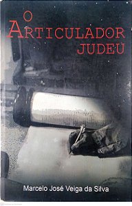 Livro o Artuculador Judeu Autor Silva, Marcelo José Veiga (2006) [usado]
