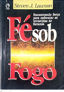 Livro Fé sob Fogo Autor Lawson, Steven J. (1997) [usado]
