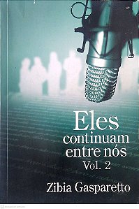 Livro Eles Continuam entre Nós (vol. 2) Autor Gasparetto, Zibia (2010) [usado]