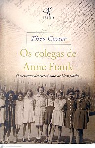 Livro os Colegas de Anne Frank Autor Coster, Theo (2012) [usado]