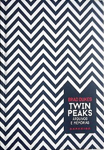 Livro Twin Peaks: Arquivos e Memórias Autor Dukes, Brad (2016) [seminovo]