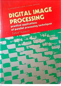 Livro Digital Image Processing Autor Hussain, Zahid (1991) [usado]