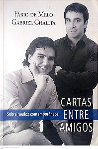 Livro Cartas entre Amigos Autor Melo, Fábio De; Gabriel Chalita (2009) [usado]