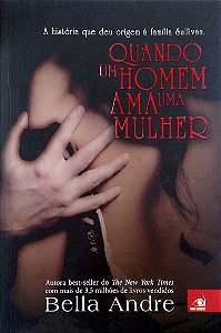 Livro Quando um Homem Ama Uma Mulher Autor Andre, Bella (2015) [usado]