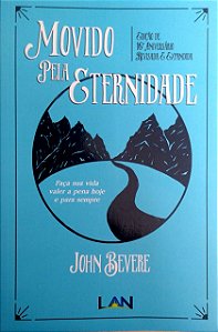 Livro Movido pela Eternidade. Autor Bevere, John (2009) [usado]