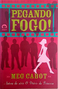 Livro Pegando Fogo!. Autor Cabot, Meg (2009) [usado]