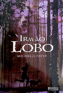 Livro Irmão Lobo. (crônicas das Trevas Antigas) Autor Paver, Michelle (2007) [usado]