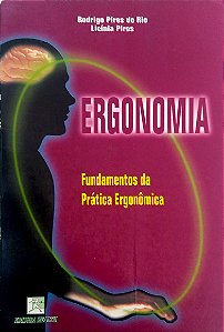 Livro Ergonomia: Fundamentos da Prática Ergonômica Autor Rio, Rodrigo Pires do (1999) [usado]