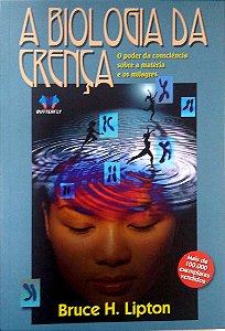 Livro a Biologia da Crença Autor Lipton, Bruce H. (2007) [usado]