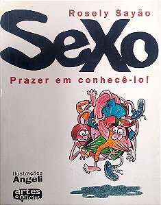 Livro Sexo, Prazer em Connhecê-lo! Autor Sayão, Rosely (1995) [usado]
