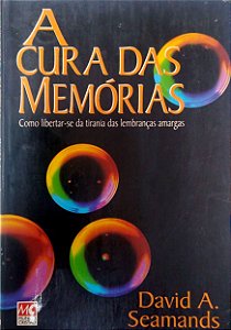 Livro a Cura das Memórias Autor Seamands, David A. (1994) [usado]