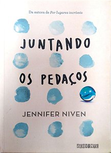 Livro Juntando os Pedaços Autor Niven, Jennifer (2016) [usado]