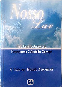 Livro Nosso Lar Autor Xavier, Francisco Cândido (2007) [usado]