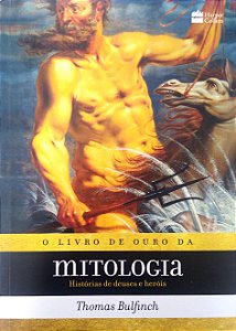 Livro o Livro de Ouro da Mitologia - Deuses e Heróis Autor Bulfinch, Thomas (2022) [seminovo]