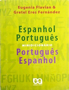 Livro Minidicionário Espanhol-português/português-espanhol Autor Flavian, Eugenia (2003) [usado]