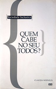 Livro Quem Cabe no seu Todos? Autor Werneck, Claudia (1999) [usado]