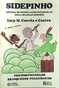 Livro Sidepinho: Sistema de Estimulação Pré-escolar para Crianças Menores Autor Castro, Iacy M. Corrêa e (1985) [usado]