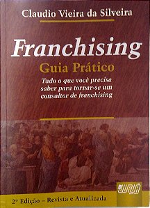 Livro Franchising - Guia Prático Autor Silveira, Claudio Vieira da (2006) [usado]