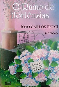 Livro o Ramo de Hortênsias Autor Pecci, João Carlos (1986) [usado]