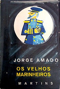 Livro os Velhos Marinheiros Autor Amado, Jorge [usado]