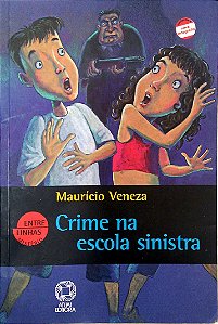 Livro Crime na Escola Sinistra Autor Veneza, Maurício (2004) [usado]