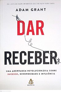 Livro Dar e Receber Autor Grant, Adam (2014) [seminovo]