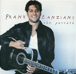 Cd Frank Canziany - Não Passará Interprete Frank Canziany (1998) [usado]