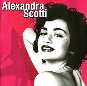 Cd Alexandra Scotti - Alexandra Scotti Interprete Alexandra Scotti (2004) [usado]