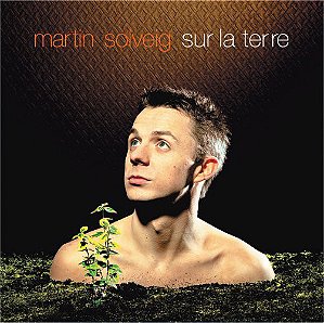 Cd Martin Solveig - Sur La Terre Interprete Martin Solveig (2002) [usado]