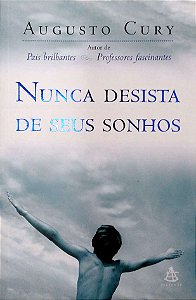 Livro Nunca Desista de seus Sonhos Autor Cury, Augusto (2004) [usado]