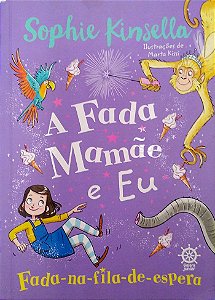 Livro a Fada Mamãe e Eu - Fada-na-fila-de-espera, Vol. 2 Autor Kinsella, Sophie (2020) [usado]