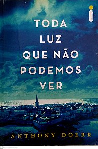 Livro Toda Luz que Não Podemos Ver Autor Doerr, Anthony (2015) [usado]