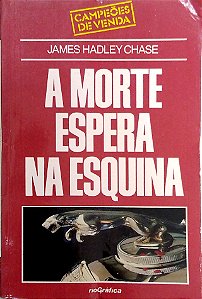 Livro Morte Espera na Esquina Autor Chase, James Hadley (1986) [usado]