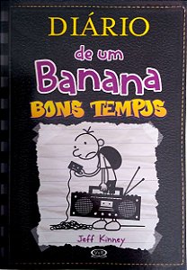 Livro Diários de um Banana, Vol. 10 - Bons Tempos Autor Kinney, Jeff (2016) [usado]