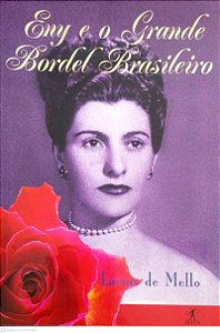 Livro Eny e o Grande Bordel Brasileiro Autor Mello, Lucius de (2002) [usado]