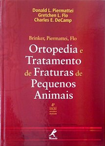 Livro Ortopedia e Tratamento de Fraturas de Pequenos Animais Autor Piermattei, Donald L. (2009) [seminovo]