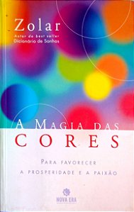Livro a Magia das Cores Autor Zolar (2004) [usado]